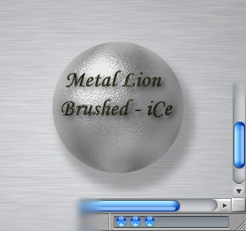 Metal Lion Brushed iCe Preview